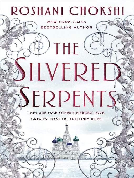 Title details for The Silvered Serpents by Roshani Chokshi - Available